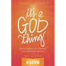 The It's a God Thing: When Miracles Happen to Everyday People