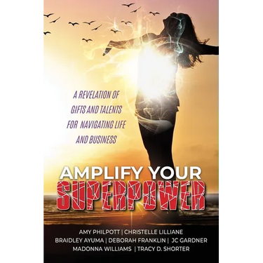 Amplify Your Superpower: A Revelation of Gifts Talents for Navigating Life and Business