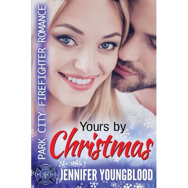 Yours By Christmas: Park City Firefighter Romance