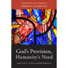 God's Provision, Humanity's Need