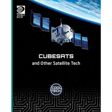 Cool Tech 2: Cubesats and Other Satellite Tech