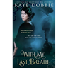 With My Last Breath