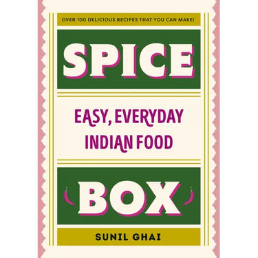 Spice Box: Easy, Everyday Indian Food