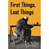 First Things, Last Things