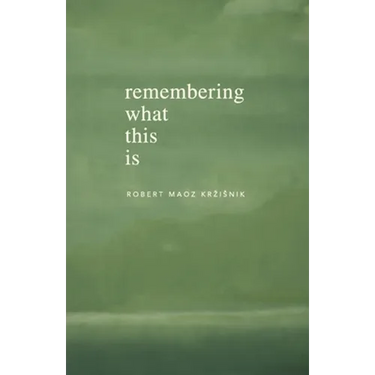 Remembering What This Is