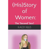 (His)Story of Women: the 'Second' Sex?
