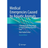 Medical Emergencies Caused by Aquatic Animals: A Biological and Clinical Guide to Trauma and Envenomation Cases