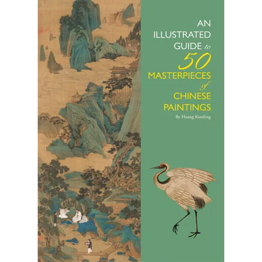 Illustrated Guide to 50 Masterpieces of Chinese Paintings