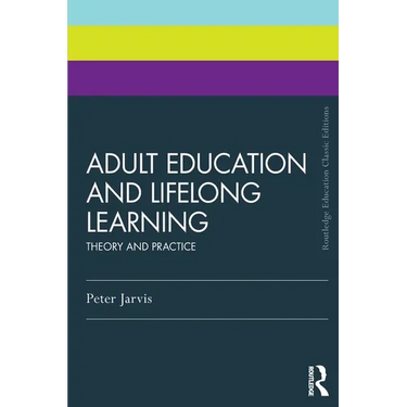 Adult Education and Lifelong Learning: Theory and Practice