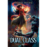 Dual Class 2: A LitRPG Adventure