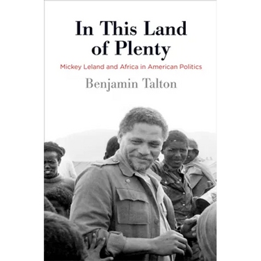 In This Land of Plenty: Mickey Leland and Africa in American Politics