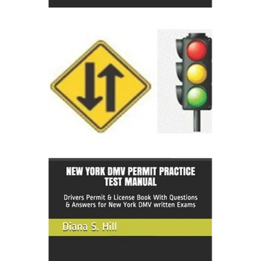New York DMV Permit Practice Test Manual: Drivers Permit & License Book With Questions & Answers for New York DMV written Exams