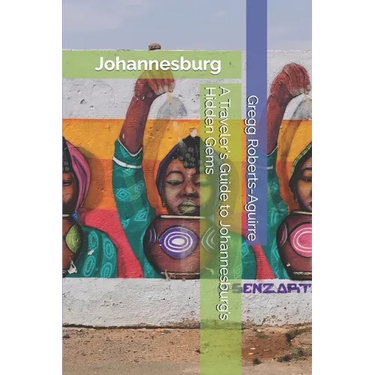 A Traveler's Guide to Johannesburg's Hidden Gems: Panache Johannesburg