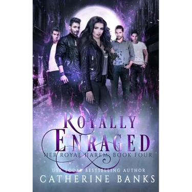 Royally Enraged: A Reverse Harem Fantasy