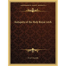 Antiquity of the Holy Royal Arch