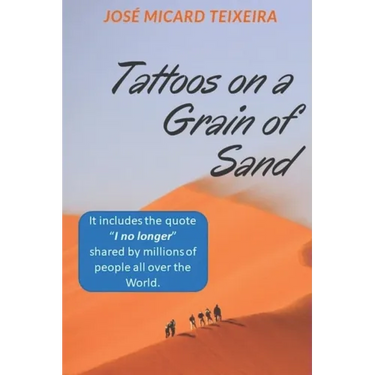 Tattoos on a Grain of Sand: A new perspective in life