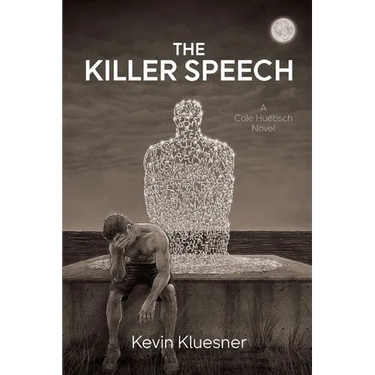 The Killer Speech: A Cole Huebsch Novel