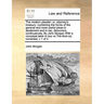 The Modern Pleader: Or, Attorney's Treasury: Containing the Forms of the General and Most Useful Pleas in Abatement and in Bar, Demurrers,