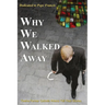 Why We Walked Away: Twelve Former Catholic Priests Tell Their Stories