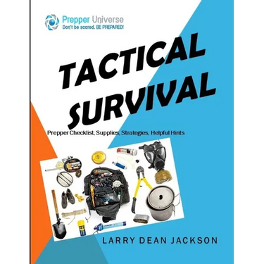 Tactical Survival: Prepper Checklist, Supplies, Strategies, Helpful Hints