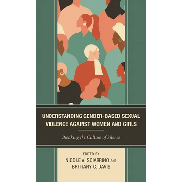 Understanding Gender-Based Sexual Violence Against Women and Girls: Breaking the Culture of Silence