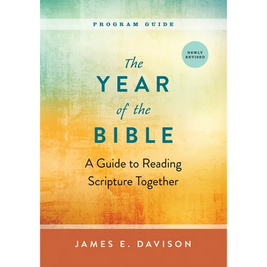 The Year of the Bible, Program Guide: A Guide to Reading Scripture Together, Newly Revised