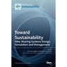 Toward Sustainability: Bike-Sharing Systems Design, Simulation and Management