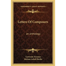 Letters Of Composers: an anthology