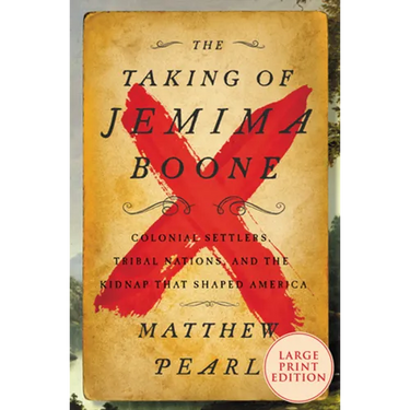 The Taking of Jemima Boone: Colonial Settlers, Tribal Nations, and the Kidnap That Shaped America