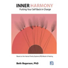 Inner Harmony: Putting Your Self Back in Charge: Based on the Internal Family Systems (IFS) Model of Healing