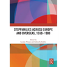 Stepfamilies across Europe and Overseas, 1550-1900