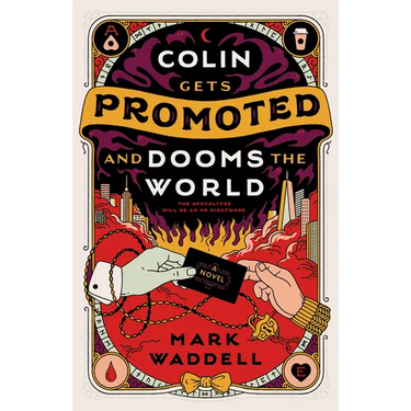 Colin Gets Promoted and Dooms the World