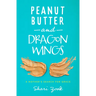 Peanut Butter and Dragon Wings: A Mother's Search for Grace
