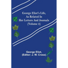 George Eliot's Life, as Related in Her Letters and Journals (Volume 3)