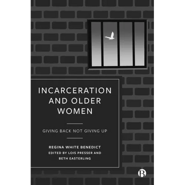 Incarceration and Older Women: Giving Back Not Giving Up
