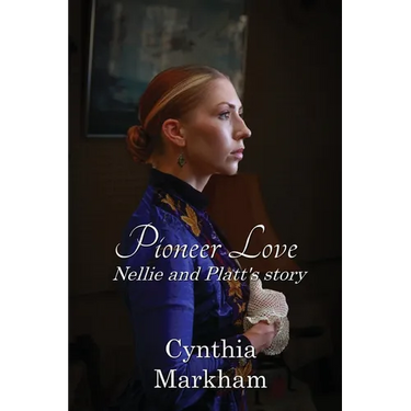 Pioneer Love: Nellie and Platt's story