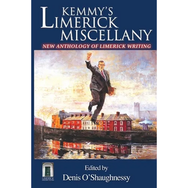Kemmy's Limerick Miscellany: New Anthology of Limerick Writing