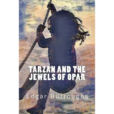 Tarzan and the Jewels of Opar