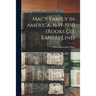 Macy Family in America, 1635-1950 (Rooks Co. Kansas Line)