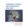 Conspiracy Theories and Extremism in New Times