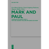 Mark and Paul: Comparative Essays Part II. for and Against Pauline Influence on Mark