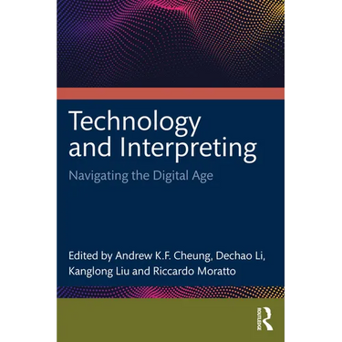 Technology and Interpreting: Navigating the Digital Age