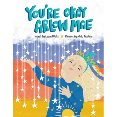 You're Okay Arlow Mae