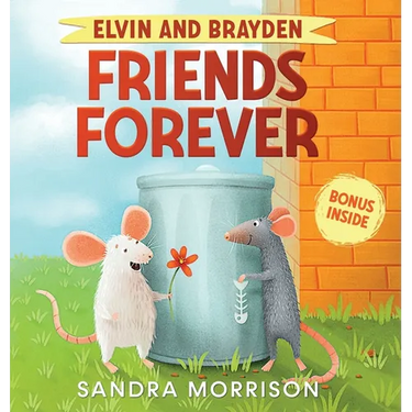 Elvin and Brayden, Friends Forever: A Children's Book about Friendship and Trust
