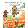 Where the Mushgnomes Live - the Mushgnome Fairy and the Silver Bell