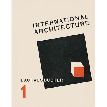 Walter Gropius: International Architecture