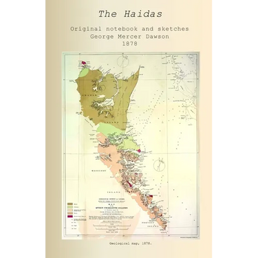 The Haidas: Original Notebook and Sketches 1878