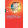 Spores: Tulips with Fever, Rusty Coffee, Rotten Apples, Sad Oranges, Crazy Basil. Plant Diseases That Changed the World as Well as My Life