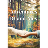 The Adventures of RJ and Alex