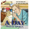 Dr. Jake's Veterinary Adventures: A Day with Dogs